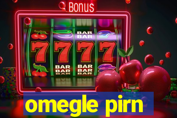 omegle pirn
